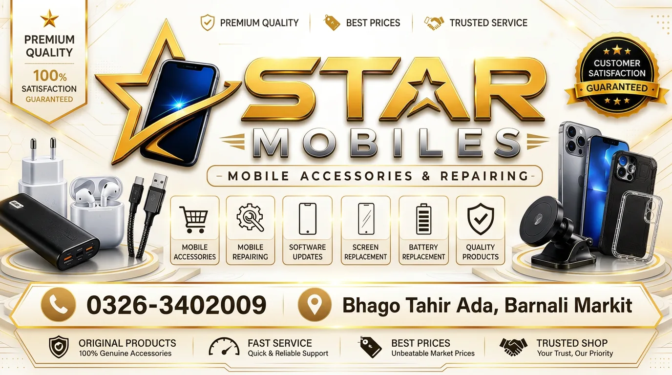 Star Mobiles — Mobile accessories & repairing. Call 0326-3402009, Bhago Tahir Ada, Barnali Markit, Kharian.